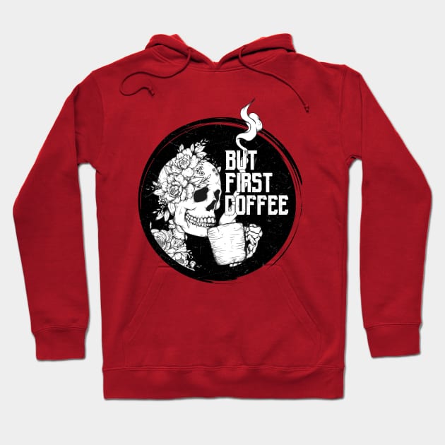 But First Coffee Hoodie by Jess Adams